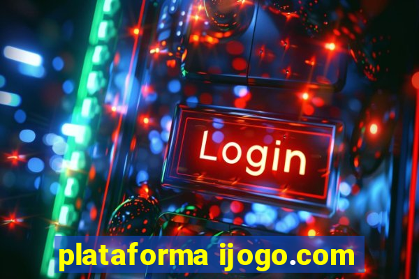 plataforma ijogo.com